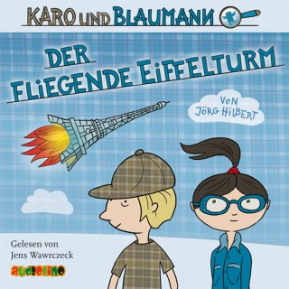 Jörg Hilbert: Karo und Blaumann (1): Der fliegende Eiffelturm