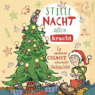 Jakob M. Leonhardt: Stille Nacht, alles Kracht – Ein genialer Chaot überlebt Weihnachten