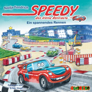 Nadja Fendrich: Speedy, das kleine Rennauto (1): Ein spannendes Rennen