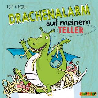 Tom Nicoll: Drachanalarm auf meinem Teller
