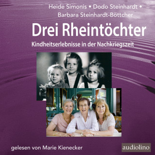 Heide Simonis, Dodo Steinhardt, Barbara Steinhardt-Böttcher, Marie Kienecker: Drei Rheintöchter