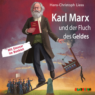 Hans-Christoph Liess: Karl Marx und der Fluch des Geldes