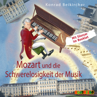 Konrad Beikircher: Mozart und die Schwerelosigkeit der Musik
