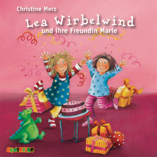 Christina Merz: Lea Wirbelwind und ihre Freundin Marie