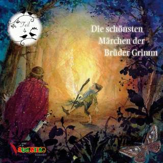 Jakob Grimm, Wilhelm Grimm: Die schönsten Märchen der Brüder Grimm