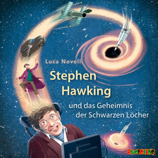 Luca Novelli: Stephen Hawking und das Geheimnis der Schwarzen Löcher
