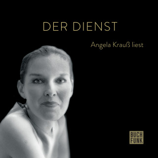 Angela Krauß: Der Dienst