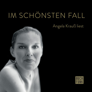 Angela Krauß: Im schönsten Fall