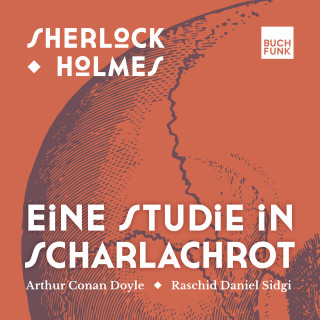 Arthur Conan Doyle: Sherlock Holmes • Eine Studie in Scharlachrot