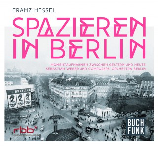 Sebastian Weber & Composers' Orchestra Berlin: Spazieren in Berlin
