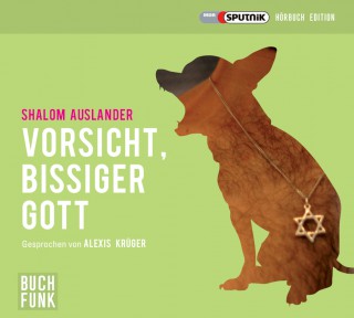 Shalom Auslander: Vorsicht, bissiger Gott