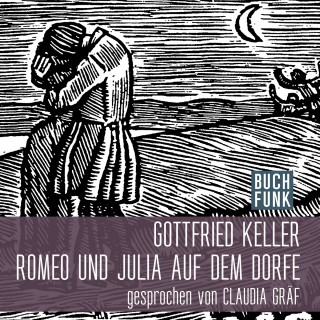 Gottfried Keller: Romeo und Julia auf dem Dorfe