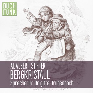 Adalbert Stifter: Bergkristall