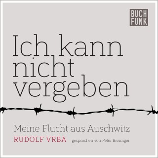 Rudolf Vrba: Ich kann nicht vergeben