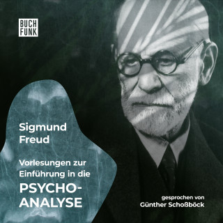 Sigmund Freud: Vorlesungen zur Einführung in die Psychoanalyse