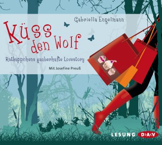 Gabriella Engelmann: Küss den Wolf