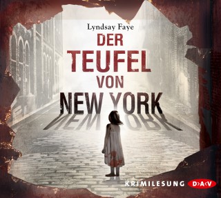 Lyndsay Faye: Der Teufel von New York
