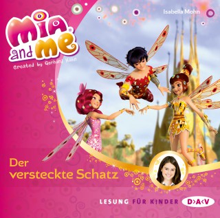 Isabella Mohn: Mia and me, Teil 6: Der versteckte Schatz