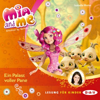 Isabella Mohn: Mia and me - Ein Palast voller Pane Teil 12