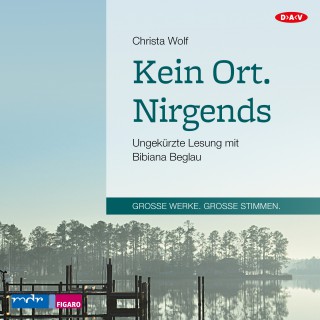 Christa Wolf: Kein Ort. Nirgends
