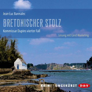 Jean-Luc Bannalec: Bretonischer Stolz. Kommissar Dupins vierter Fall
