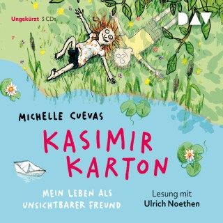Michelle Cuevas: Kasimir Karton - Mein Leben als unsichtbarer Freund