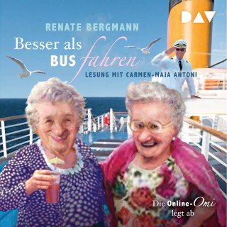 Renate Bergmann: Besser als Bus fahren. Die Online-Omi legt ab