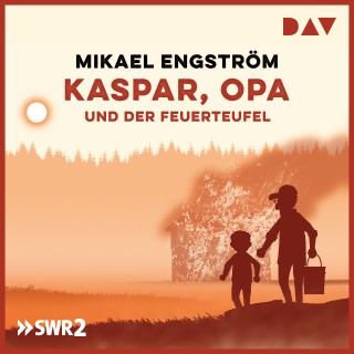 Mikael Engström: Kaspar, Opa und der Feuerteufel