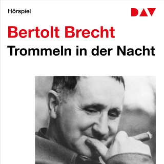 Bertolt Brecht: Trommeln in der Nacht