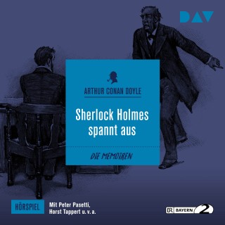 Arthur Conan Doyle: Sherlock Holmes spannt aus