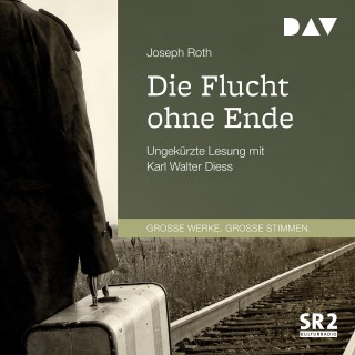 Joseph Roth: Die Flucht ohne Ende