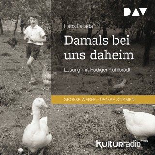 Hans Fallada: Damals bei uns daheim