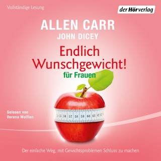 Allen Carr, John Dicey: Endlich Wunschgewicht! für Frauen
