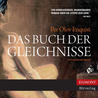 Per Olov Enquist: Das Buch der Gleichnisse - Ein Liebesroman (ungekürzt)