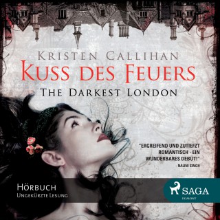 Kristen Callihan: Kuss des Feuers - The Darkest London 1 (Ungekürzt)