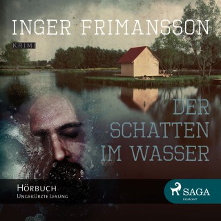 Inger Frimansson: Der Schatten im Wasser (Ungekürzt)