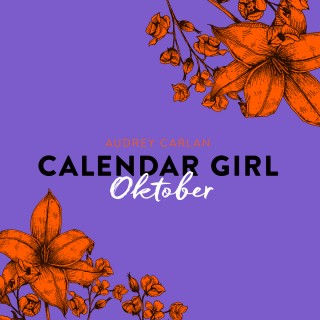 Audrey Carlan: Oktober - Calendar Girl 10 (Ungekürzt)