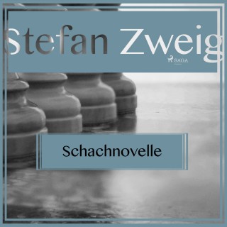 Stefan Zweig: Schachnovelle (Ungekürzt)