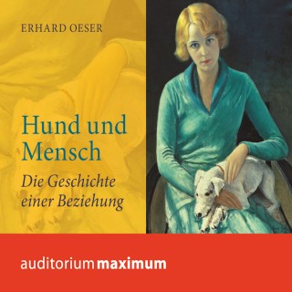 Erhard Oeser: Hund und Mensch (Ungekürzt)