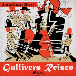 Jonathan Swift: Gullivers Reisen (Ungekürzt)
