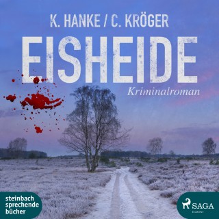 Kathrin Hanke, Claudia Kröger: Eisheide (Ungekürzt)