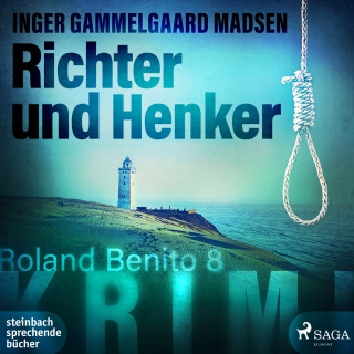 Inger Gammelgaard Madsen: Richter und Henker - Rolando Benito 8 (Ungekürzt)