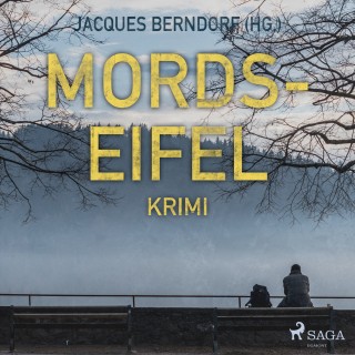 Jacques Berndorf: Mords-Eifel - Kriminelle Geschichten aus einem mörderischen Landstrich (Ungekürzt)