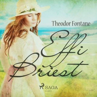 Theodor Fontane: Effi Briest (Ungekürzt)
