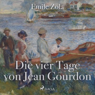 Emile Zola: Die vier Tage von Jean Gourdon (Ungekürzt)