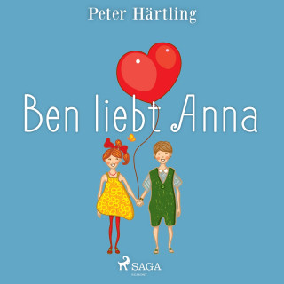 Peter Härtling: Ben liebt Anna (Ungekürzt)