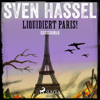 Sven Hassel: Liquidiert Paris! - Kriegsroman (Ungekürzt)