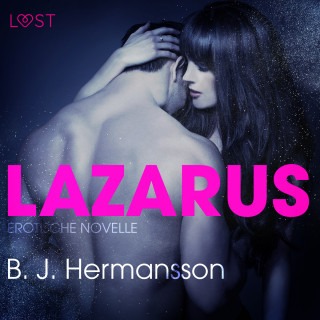 B. J. Hermansson: Lazarus - Erotische Novelle (Ungekürzt)
