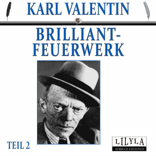 Karl Valentin: Brilliantfeuerwerk 2
