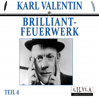 Karl Valentin: Brilliantfeuerwerk 4